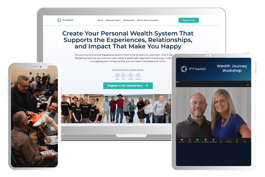 omposite image showcasing the Fynanc Wealth Journey Workshop. The central laptop screen displays the workshop landing page with the headline 'Create Your Personal Wealth System That Supports the Experiences, Relationships, and Impact That Make You Happy,' alongside a registration button and countdown timer. To the left, a smartphone shows a photo of workshop attendees engaged in activities. To the right, a tablet displays a video call interface with two presenters from the workshop, emphasizing its online accessibility.